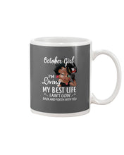Load image into Gallery viewer, Birthday Gift For October Girl I'm Living My Best Life I Ain't Goin' Back Mug
