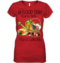 Load image into Gallery viewer, A Good Day Starts With Tea And Garden  Special Custom Design Ladies V-Neck

