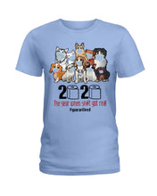 Load image into Gallery viewer, 2020 The Year When Shit Got Real Special Custom Design Ladies Tee
