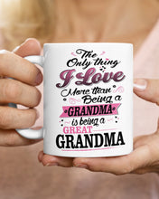 Load image into Gallery viewer, Being A Grandma Is Being A Great Grandma Gift For Family Mug
