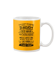 Load image into Gallery viewer, You Can&#39;t Scare Me I Have A Crazy Daddy Mug
