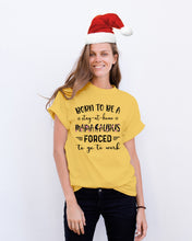 Load image into Gallery viewer, Born To Be A Stay At Home Mamasaurus Forced To Go To Work Guys Tee

