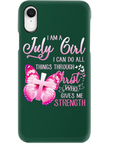 Load image into Gallery viewer, Birthday Gift For July Girl I Can Do All Things Through Christ Custom Phone case
