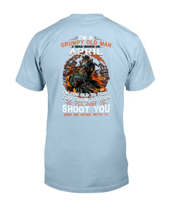 A Grumpy Old Man Was Born In April Will Shoot You For Birthday Gift Guys Tee