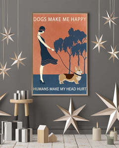 Vintage Girl Corgi Dogs Make Me Happy And Humans Make My Head Hurt Vertical Poster