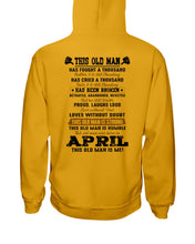 Load image into Gallery viewer, April Old Man Has Fought A Thousand Battles Trending For Birthday Gift Hoodie
