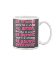 Load image into Gallery viewer, Be Strong Be Brave Be Humble  Breast Cancer Awareness Custom Design Mug
