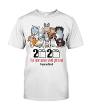 Load image into Gallery viewer, 2020 The Year When Shit Got Real Special Custom Design Guys Tee
