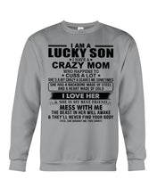 Load image into Gallery viewer, A Lucky Son Of A Crazy Mom Gift For Mom Sweatshirt
