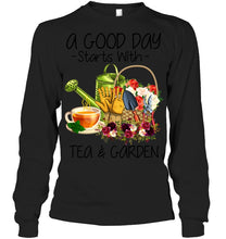 Load image into Gallery viewer, A Good Day Starts With Tea And Garden  Special Custom Design Unisex Long Sleeve
