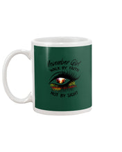 Load image into Gallery viewer, Birthday Gift For November Girl Walk By Faith Not By Sight Mug
