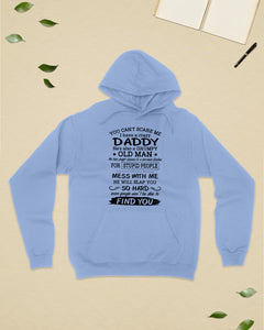 You Can't Scare Me I Have A Crazy Daddy Hoodie