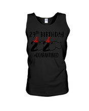 Load image into Gallery viewer, 29th Birthday Gift 2020 Quarantined Unique Custom Design Unisex Tank Top
