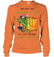 Load image into Gallery viewer, And Into The Garden I Go To Lose My Mind And I Find My Soul Unisex Long Sleeve
