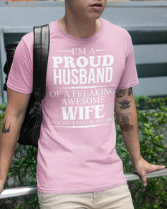 A Proud Husband Of A Freaking Awesome Wife Gift For Family Guys Tee