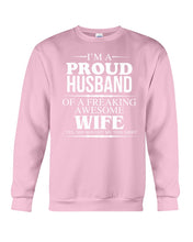 Load image into Gallery viewer, A Proud Husband Of A Freaking Awesome Wife Gift For Family Sweatshirt

