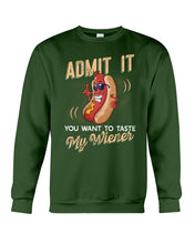 Load image into Gallery viewer, Admit It You Want To Taste My Wiener Gift For Friends Sweatshirt
