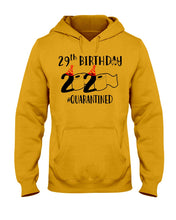 Load image into Gallery viewer, 29th Birthday Gift 2020 Quarantined Unique Custom Design Hoodie
