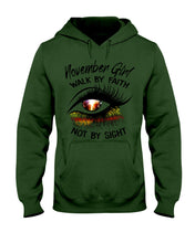 Load image into Gallery viewer, Birthday Gift For November Girl Walk By Faith Not By Sight Hoodie
