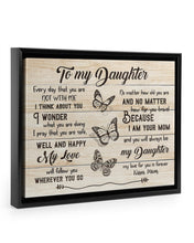 Load image into Gallery viewer, Because I Am Your Mom Gift For Daughter Framed Matte Canvas
