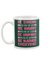 Load image into Gallery viewer, Be Strong Be Brave Be Humble  Breast Cancer Awareness Custom Design Mug

