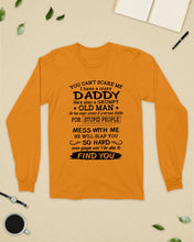 Load image into Gallery viewer, You Can&#39;t Scare Me I Have A Crazy Daddy Unisex Long Sleeve
