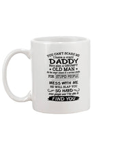 Load image into Gallery viewer, You Can&#39;t Scare Me I Have A Crazy Daddy Mug
