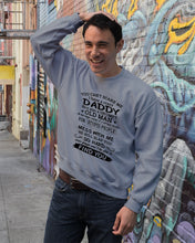 Load image into Gallery viewer, You Can&#39;t Scare Me I Have A Crazy Daddy Sweatshirt
