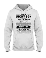 Load image into Gallery viewer, A Lucky Son Of A Crazy Mom Gift For Mom Hoodie
