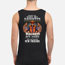 Load image into Gallery viewer, Before You Hurt My Daughter  You Need To Know My Guns Just Love Unisex Tank Top
