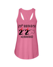 Load image into Gallery viewer, 29th Birthday Gift 2020 Quarantined Unique Custom Design Ladies Flowy Tank
