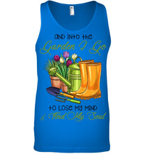 Load image into Gallery viewer, And Into The Garden I Go To Lose My Mind And I Find My Soul Unisex Tank Top
