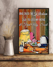 Load image into Gallery viewer, Baking Into The Kitchen I Go To Find My Soul Meaningful Gift Vertical Poster
