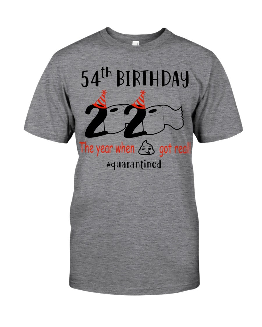 54th  Birthday Gift 2020 The Year When Shit Got Real Trending Guys Tee