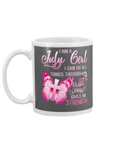 Load image into Gallery viewer, Birthday Gift For July Girl I Can Do All Things Through Christ Custom Mug

