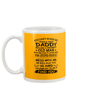 Load image into Gallery viewer, You Can&#39;t Scare Me I Have A Crazy Daddy Mug
