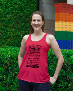 You Can't Scare Me I Have A Crazy Daddy Ladies Flowy Tank