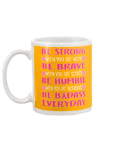 Load image into Gallery viewer, Be Strong Be Brave Be Humble  Breast Cancer Awareness Custom Design Mug
