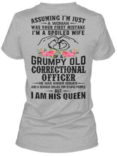 Load image into Gallery viewer, Assuming I'm Just Woman  - I'm A Spoiled Wife Of A Grumpy Old Correctional Officer Ladies Tee
