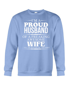 A Proud Husband Of A Freaking Awesome Wife Gift For Family Sweatshirt