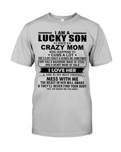 A Lucky Son Of A Crazy Mom Gift For Mom Guys Tee