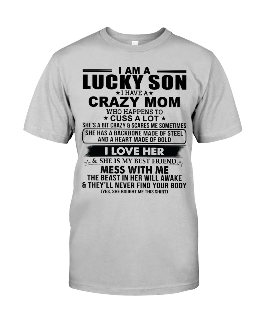 A Lucky Son Of A Crazy Mom Gift For Mom Guys Tee