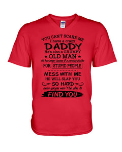 You Can't Scare Me I Have A Crazy Daddy Guys V-Neck