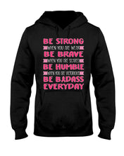 Load image into Gallery viewer, Be Strong Be Brave Be Humble  Breast Cancer Awareness Custom Design Hoodie
