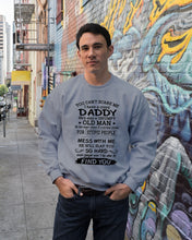 Load image into Gallery viewer, You Can&#39;t Scare Me I Have A Crazy Daddy Sweatshirt
