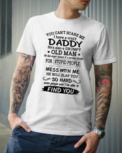 Load image into Gallery viewer, You Can&#39;t Scare Me I Have A Crazy Daddy Guys Tee

