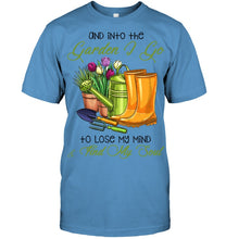 Load image into Gallery viewer, And Into The Garden I Go To Lose My Mind And I Find My Soul Guys Tee

